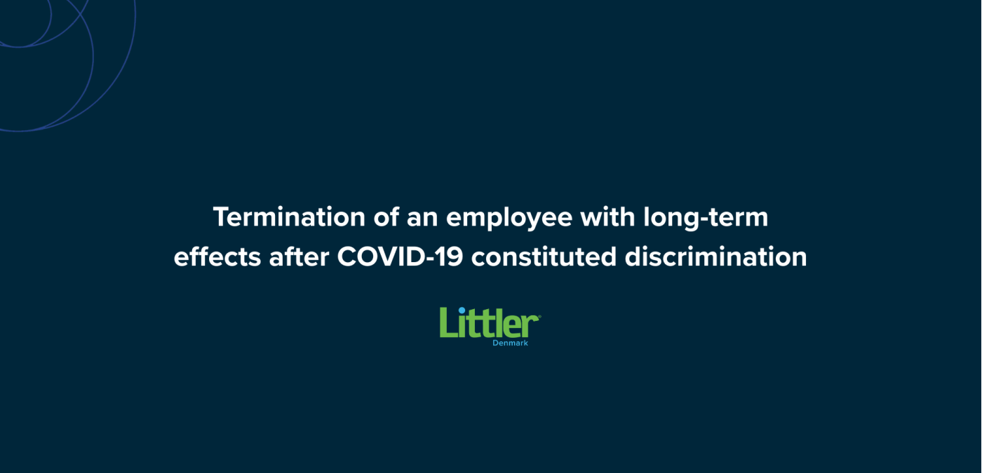 Opsigelse af medarbejder med senfølger efter COVID-19 udgjorde forskelsbehandling  